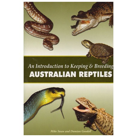 An Introduction to Keeping and Breeding Australian Reptiles