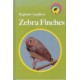 Beginner’s Guide To Zebra Finches - Book