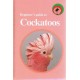 Beginner’s Guide To Cockatoos - Book