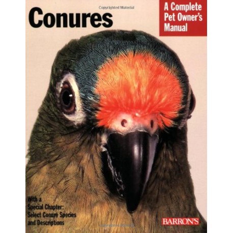 Conures A Complete Pet Owner's Manual - Barron's
