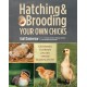 Hatching and Brooding Your Own Chicks Book (Chickens, Turkeys, Ducks...)